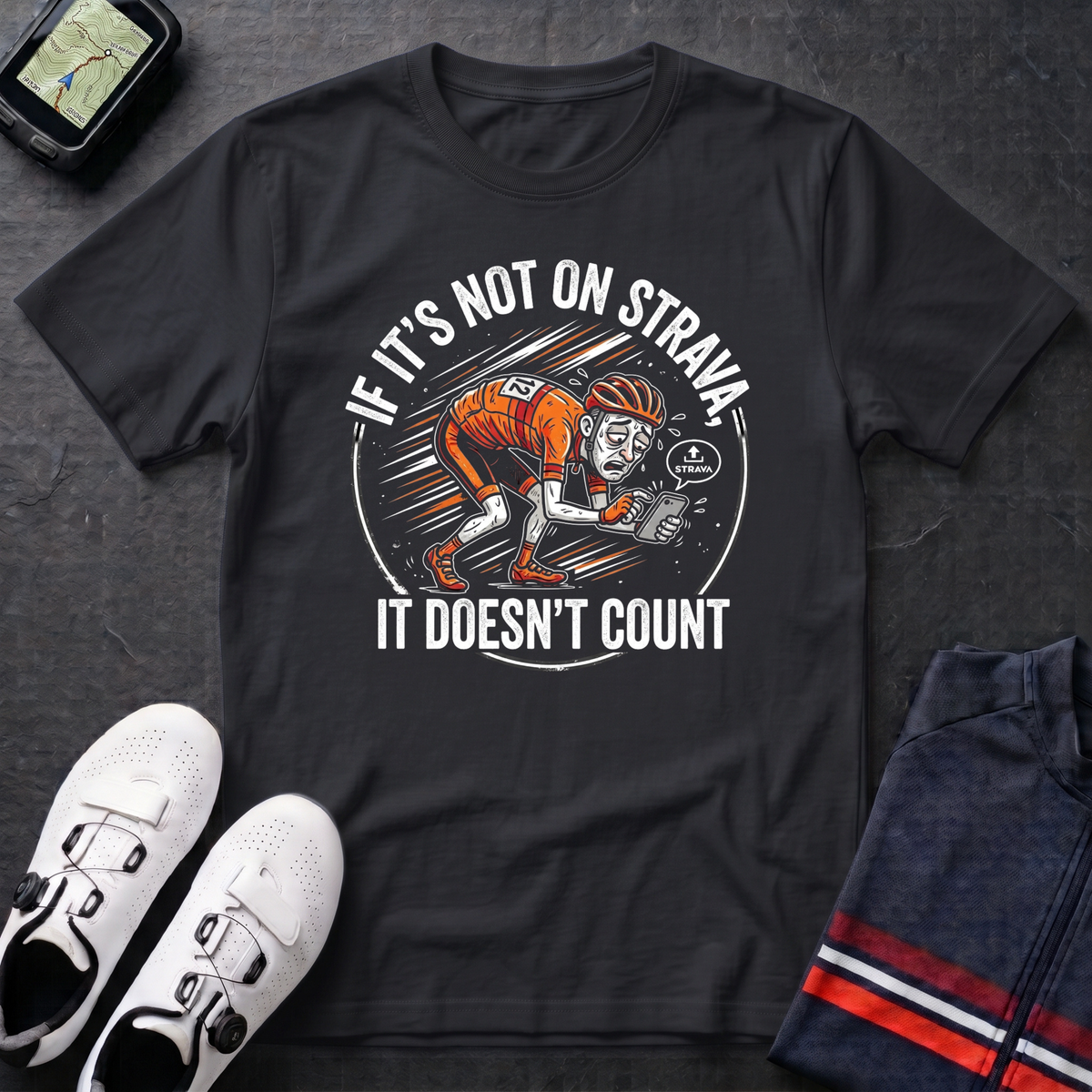 If It's Not On Strava T-Shirt