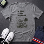 I Came I Saw I Forgot T-Shirt