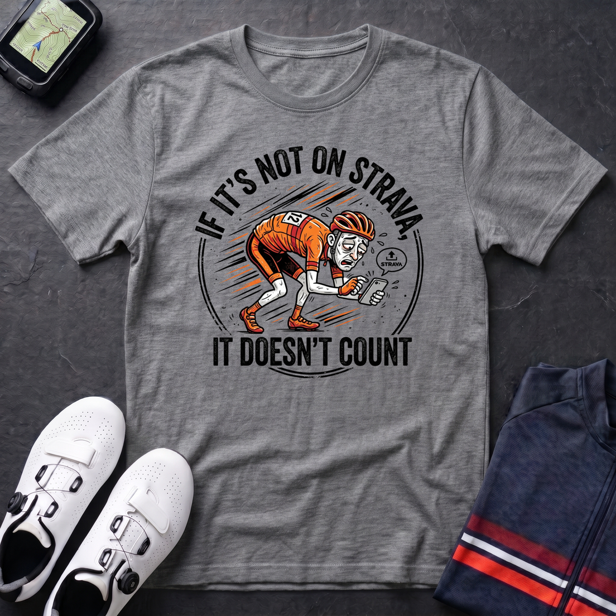 If It's Not On Strava T-Shirt