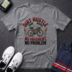 Dirt Hustle T-Shirt