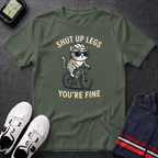 Shut Up Legs T-Shirt