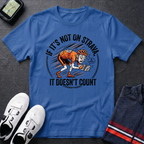 If It's Not On Strava T-Shirt