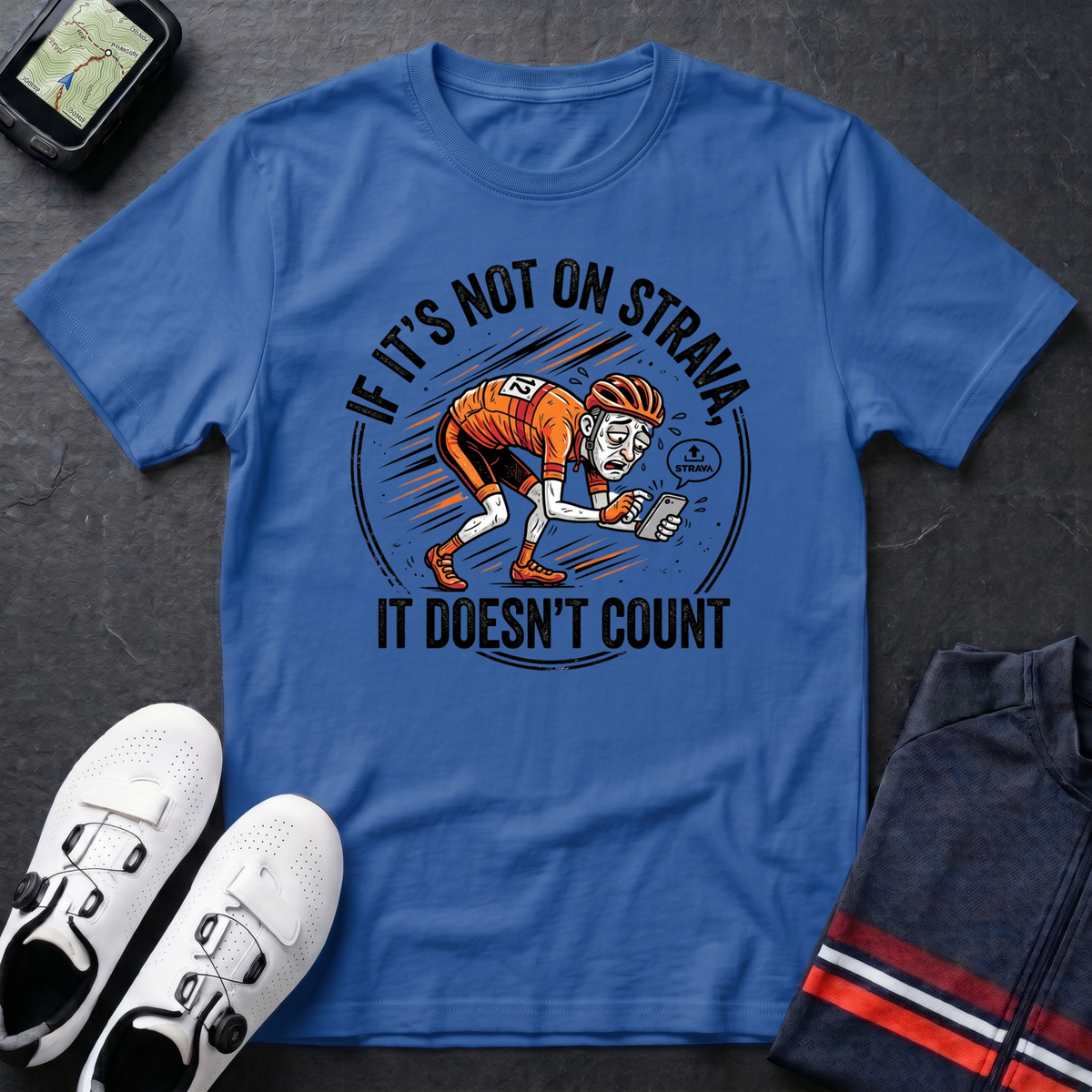 If It's Not On Strava T-Shirt