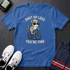 Shut Up Legs T-Shirt