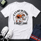 If It's Not On Strava T-Shirt