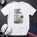 I Came I Saw I Forgot T-Shirt
